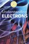 [Exploring the Subatomic World 01] • Understanding Electrons